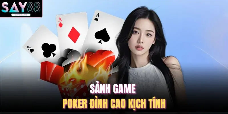 Sảnh game Poker đỉnh cao kịch tính