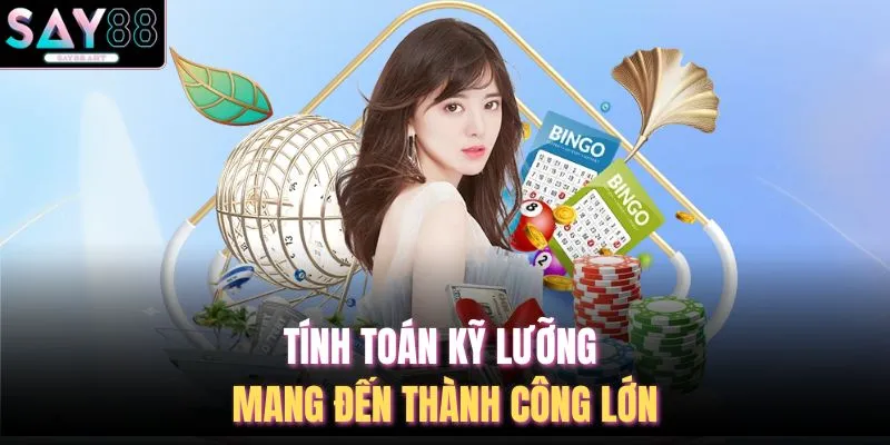 Soi Cầu Lộc Phát - Top 5 Cách Chọn Số Tại Web SAY88 3 Tính toán kỹ lưỡng mang đến thành công lớn