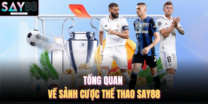 Tổng quan về sảnh cược thể thao SAY88 