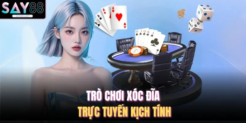 Live Casino SAY88 3 Trò chơi xóc đĩa trực tuyến kịch tính