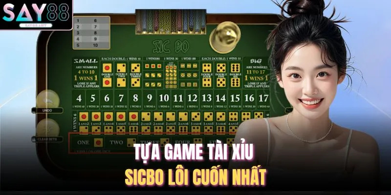 Live Casino SAY88 2 Tựa game tài xỉu sicbo lôi cuốn nhất
